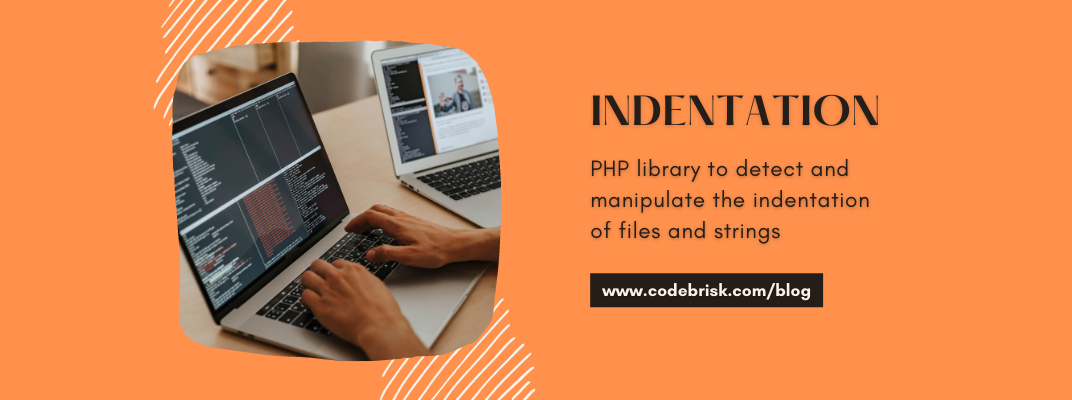 Detect & manipulate indentation of files & strings with Php cover image